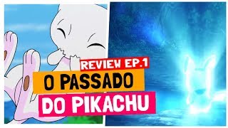 A FAMÍLIA DO PIKACHU E AS BRINCADEIRAS DO MEW  ANIME POKÉMON REVIEW [upl. by Ecneralc]