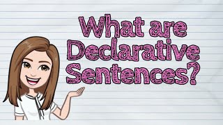 ENGLISH What are Declarative Sentences  iQuestionPH [upl. by Assirroc679]