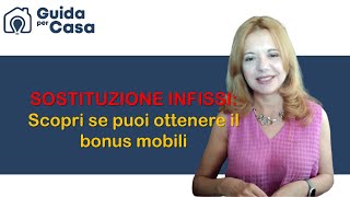 Sostituzione infissi scopri se puoi ottenere il bonus mobili [upl. by Ellerud]