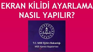 Meb Ajanda Ekran Kilidi Ayarlama Nasıl Yapılır [upl. by Nema]