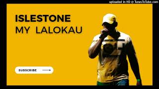 ISLESTONE  My Lalokau 2023 [upl. by Sato]