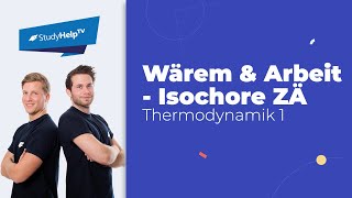 Wärme und Arbeit bei isochoren Zustandsänderungen  geschlossenes System Thermodynamik StudyHelp [upl. by Raual]