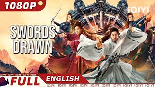 【ENG SUB】Swords Drawn  WuxiaFantasyCostume Drama  New Chinese Movie  iQIYI Movie English [upl. by Ahsan]