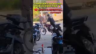 YAMAHA RX100 EXHAUST SOUND PUBLIC SHOCKING REACTION 😱  RX100 PUBLIC REACTION [upl. by Hesta716]