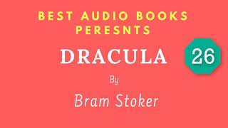 Dracula Chapter 26 By Bram Stoker Full AudioBook [upl. by Zed]