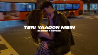 Teri Yaadon Mein Slowed  Reverb  SP Lofi [upl. by Avrit]