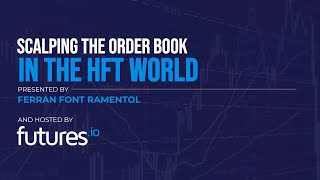 Scalping the Order Book in the HFT world wFerran Font Ramentol [upl. by Ettennahs]