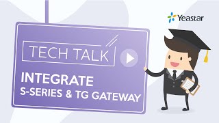 Tech Talk How to Integrate TG VoIP GSM Gateway with Yeastar SSeries VoIP PBX [upl. by Nealah930]