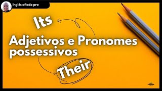 Entenda todas as formas de adjetivos e pronomes possessivos em inglês de maneira simples [upl. by Erreid]