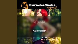 Infamia Karaoke Version In The Style Of Pedro Yerena [upl. by Nnylodnewg]