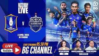 LIVE  BG PATHUM UNITED vs BURIRAM UNITED  THAI LEAGUE 1 202324 MW23 [upl. by Aratihc443]