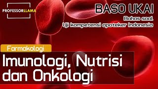 BASO UKAI  Farmakoterapi  Imunologi Nutrisi dan Onkologi [upl. by Anisirhc]