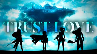 RWBY Volume 7  Trust Love RWBY AMV [upl. by Tacklind]