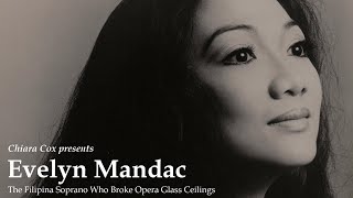 Evelyn Mandac The Filipina Soprano Who Broke Opera Glass Ceilings [upl. by Nesiaj650]