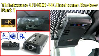 NEW THINKWARE U1000 4K Dashcam Full Review PART 1 [upl. by Danialah18]