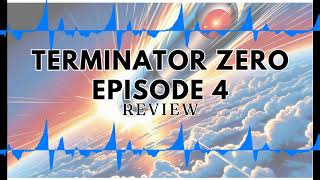 Terminator Zero Episode 4 review [upl. by Dorrie]