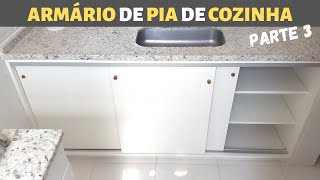 COMO FAZER UM ARMÁRIO DE PIA DE COZINHA DE MDF SUPER SIMPLES PARTE 03 [upl. by Leirza789]