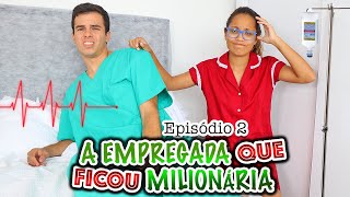 A EMPREGADA QUE FICOU MILIONÁRIA EPISÓDIO 2 [upl. by Luahs]