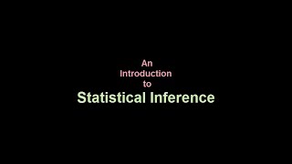 An Introduction to Statistical Inference [upl. by Nyad]