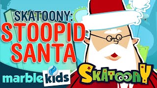 Skatoony  Holiday Episode  Stoopid Santa [upl. by Arabelle]