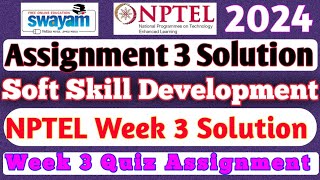 NPTEL Soft Skill Development Assignment 3 Solution2024 Week 3 NPTEL Assignment Solution swayam [upl. by Letsirc]