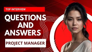 Top Interview Questions amp Answers for Project Manager Job [upl. by Annahpos426]