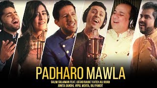 Padharo Mawla  Salim Sulaiman ft Ustad Rahat Fateh Ali Khan Jonita Gandhi Vipul Mehta Raj Pandit [upl. by Lak]