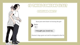 Is There Someone Else  Osasuna Angst  Fluff  Haikyuu Text [upl. by Yrolg]