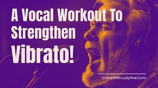 A Workout For Singing With Vibrato [upl. by Ahselak124]