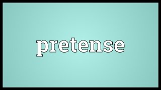 Pretense Meaning [upl. by Kinghorn]