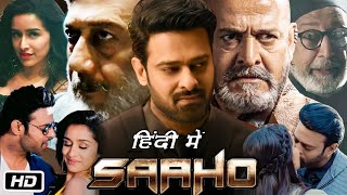 Saaho Full Movie Hindi Dubbed I Prabhas I Shraddha Kapoor I Jackie Shroff I Chunky Panday Review [upl. by Odinevneib]