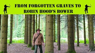 FROM FORGOTTEN GRAVES TO ROBIN HOODS BOWER history [upl. by Nuzzi]