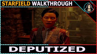 Deputized  Starfield Walkthrough [upl. by Nivart459]