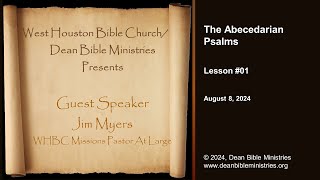 Guest Speaker Jim Myers  The Abecedarian Psalms 01 [upl. by Ellesij857]