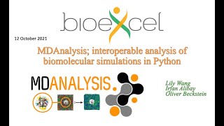 BioExcel Webinar 55 MDAnalysis interoperable analysis of biomolecular simulations in Python [upl. by Akcire]