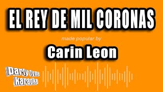 Carin Leon  El Rey De Mil Coronas Versión Karaoke [upl. by Akinirt]