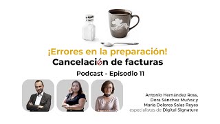 Episodio 11  ¡Errores en la preparación Cancelación de facturas [upl. by Tawsha]