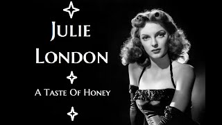 Julie London  A Taste Of Honey [upl. by Dimphia]