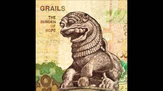 Grails  The Burden of Hope [upl. by Emia]