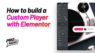 Tutorial how to build a custom radio player with Elementor in WordPress Pro Radio WordPress Theme [upl. by Nnaihs]