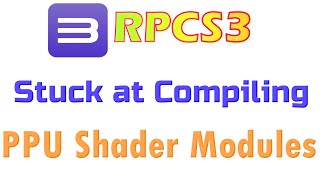 How to Fix RPCS3 Stuck at Compiling PPU Shader Modules [upl. by Essila]