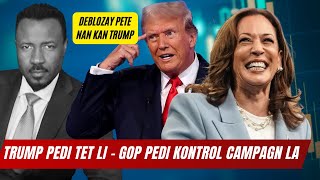 TRUMP DEDOUBLE  DEBLOZAY PETE NAN KAMPAGN LA  KAMALA PRAN DEVAN  PANIK NEY ETAZINI  ABNER GELIN [upl. by Assyram900]