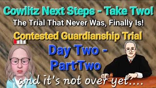 Day 2 Pt 2  Hotly Contested Guardianship  Cowlitz Next Step  Trial Day [upl. by Eirod]