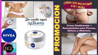 🤩Crema Reafirmante  Remodeladora 💯Q10 MULTI POWER 4IN1 de la Marca Nivea NOVAVENTA🙀 [upl. by Evander]