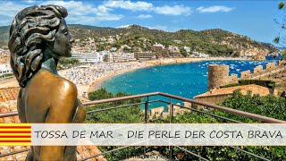 TOSSA DE MAR – DIE PERLE DER COSTA BRAVA [upl. by Nnyroc]