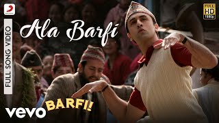 Ala Barfi  BarfiPritamMohit ChauhanRanbir [upl. by Akinnej]