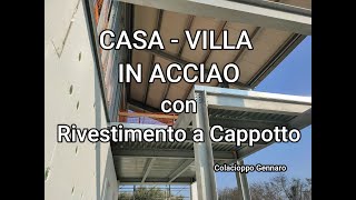 CASA VILLA IN ACCIAIO Primo video su questa tipologia costruttiva con sistema cappotto termico [upl. by Emmey]