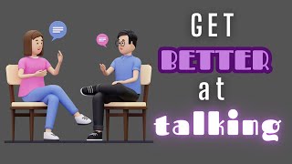 Secret To Getting Better At Talking To People MUST HEAR [upl. by Elisee]