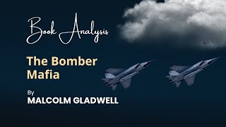 Book Analysis “The Bomber Mafia” by Malcolm Gladwell books [upl. by Middendorf872]