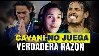 PERDIO BOCA  POR QUE NO JUGO CAVANI CONTRA ATLETICO TUCUMAN  LAS VERDADERAS RAZONES [upl. by Pepi]